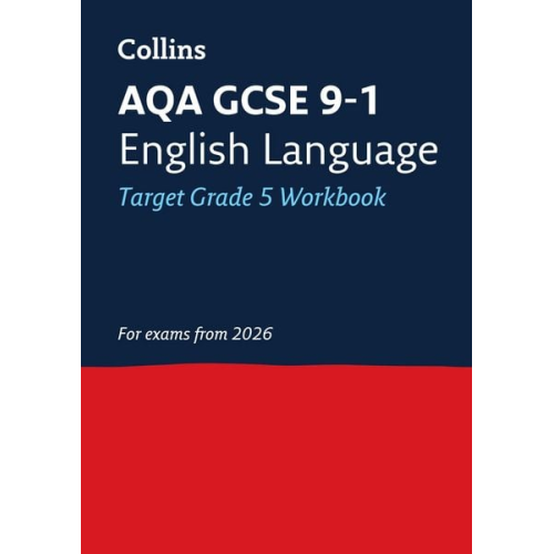 Collins GCSE - AQA GCSE 9-1 English Language Exam Practice Workbook (Grade 5)