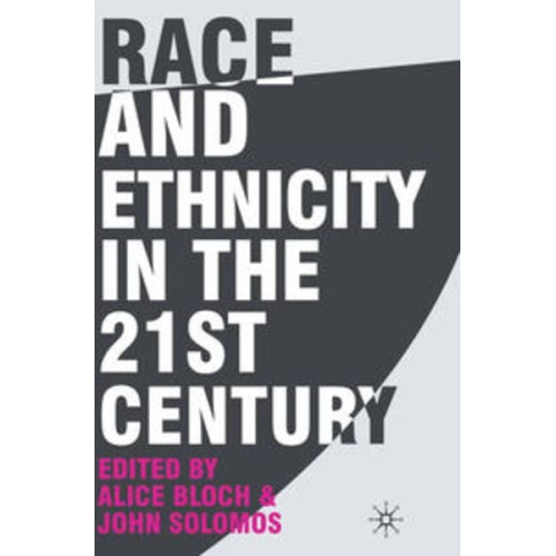 Alice Bloch John Solomos - Race and Ethnicity in the 21st Century