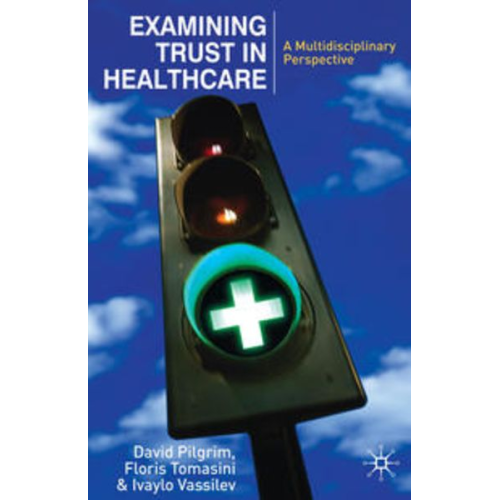 David Pilgrim Ivaylo Vassilev - Examining Trust in Healthcare