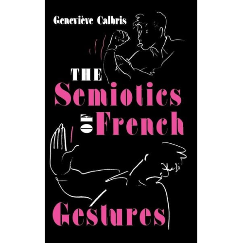 Genevieve Calbris - The Semiotics of French Gestures
