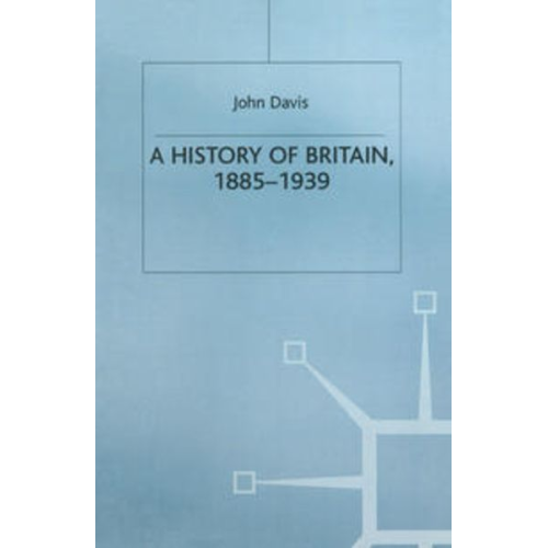 J. Davis - A History of Britain, 1885-1939
