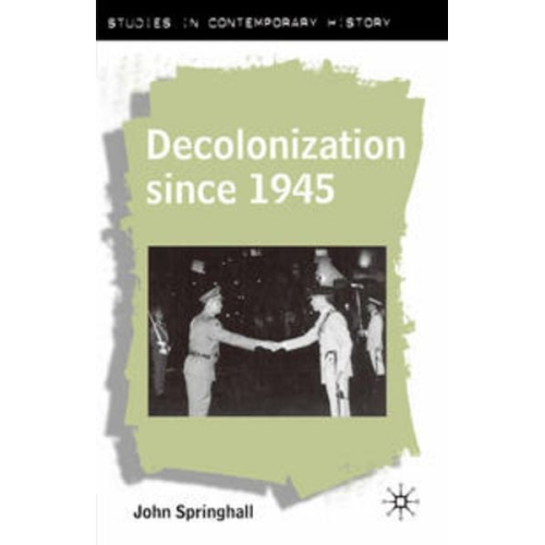 John Springhall - Decolonization since 1945