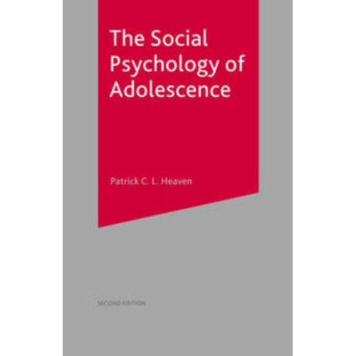 Patrick Heaven - The Social Psychology of Adolescence