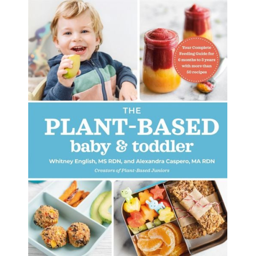 Alexandra Caspero Whitney English - The Plant-Based Baby and Toddler