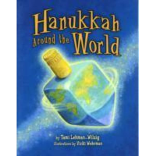 Tami Lehman-Wilzig - Hanukkah Around the World