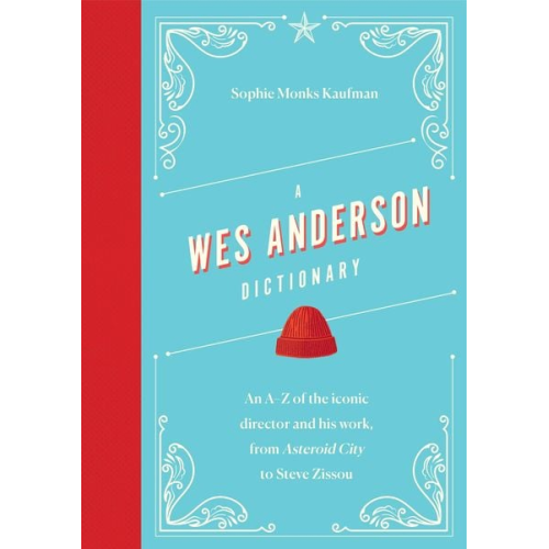 Sophie Monks Kaufman - A Wes Anderson Dictionary