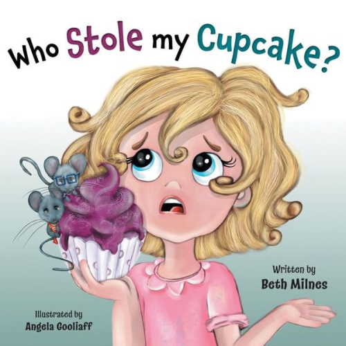 Beth Milnes - Who Stole My Cupcake?