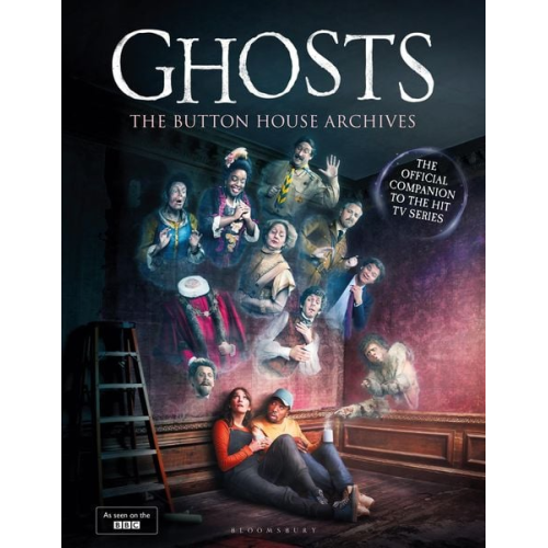 Mat Baynton Simon Farnaby Martha Howe-Douglas Jim Howick Laurence Rickard - GHOSTS: The Button House Archives