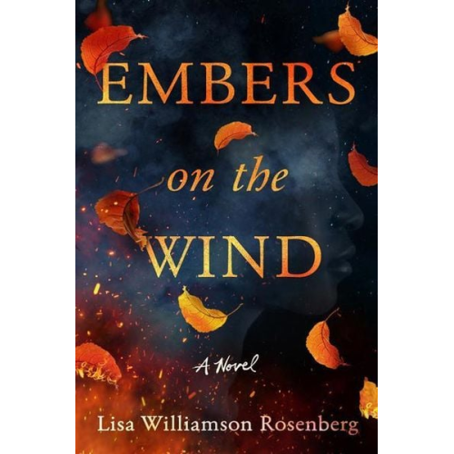 Lisa Williamson Rosenberg - Embers on the Wind