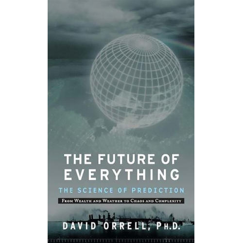David Orrell - The Future of Everything