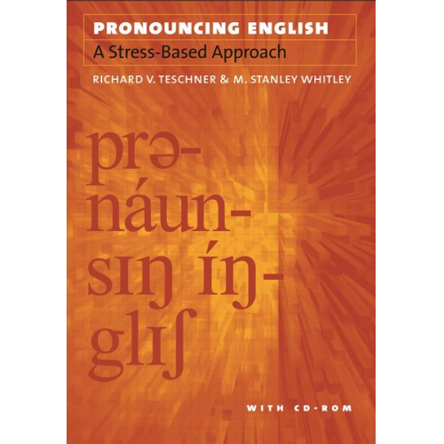 Richard V. Teschner M. Stanley Whitley - Pronouncing English