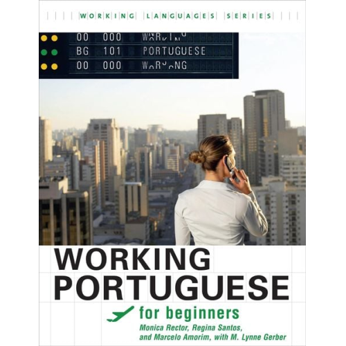 Monica Rector Regina Santos Marcelo Amorim - Working Portuguese for Beginners