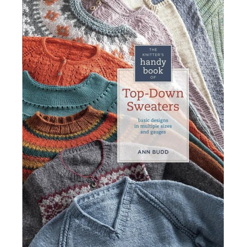 Ann Budd - The Knitter's Handy Book of Top-Down Sweaters