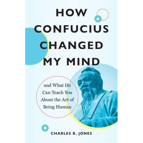 Charles B. Jones - How Confucius Changed My Mind