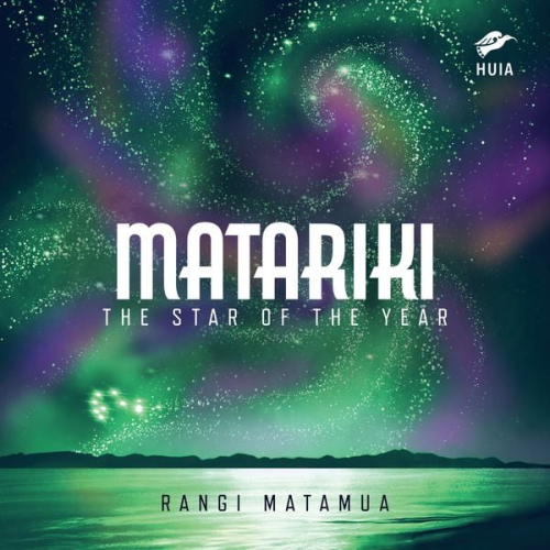 Rangi Matamua - Matariki: The Star of the Year The Star of the Year