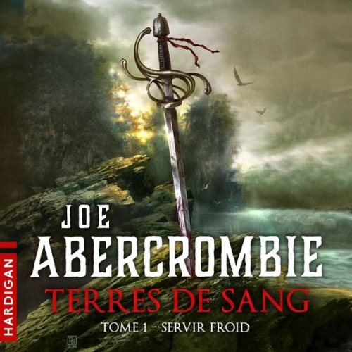 Joe Abercrombie - Servir Froid