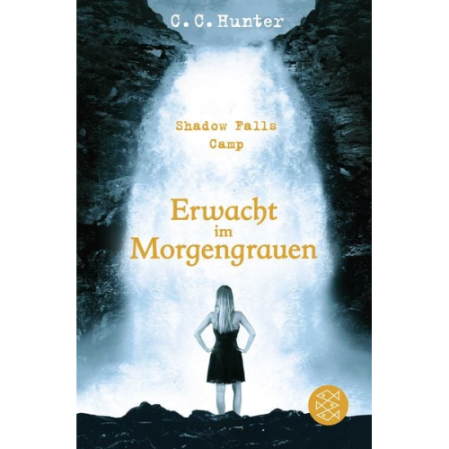 C.C. Hunter - Erwacht im Morgengrauen / Shadow Falls Camp Bd. 2