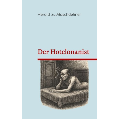 Herold zu Moschdehner - Der Hotelonanist