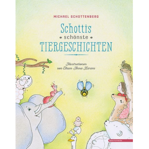 Michael Schottenberg - Schottis schönste Tiergeschichten