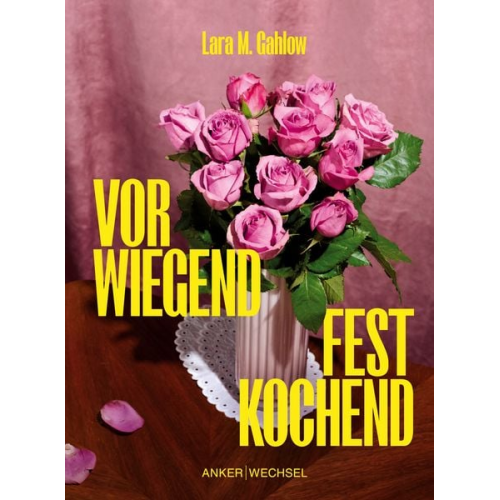 Lara M. Gahlow - Vorwiegend festkochend