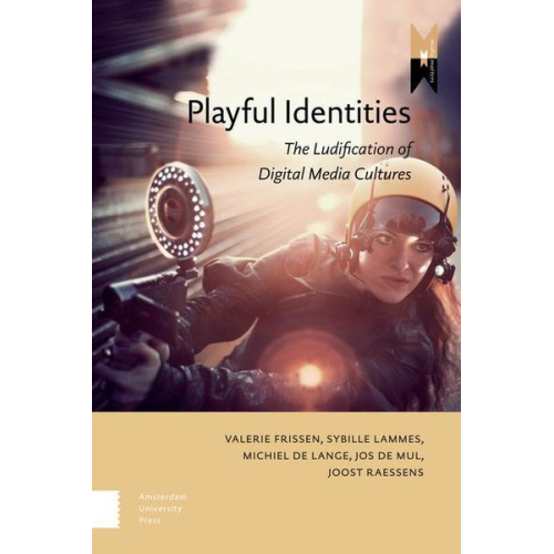 Michiel De Raessens  Joost Mul  Jos De Fris Lange - Playful Identities
