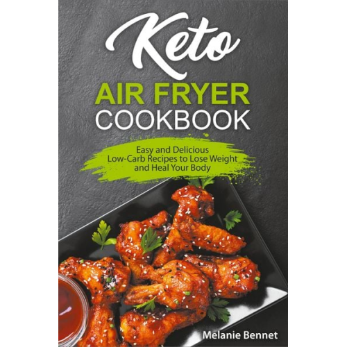 Melanie Bennet - Keto Air Fryer Cookbook