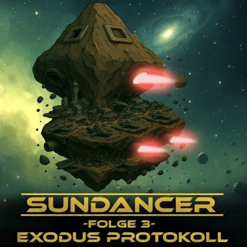 Florian Ulrich - Sundancer - Folge 3: Exodus Protokoll