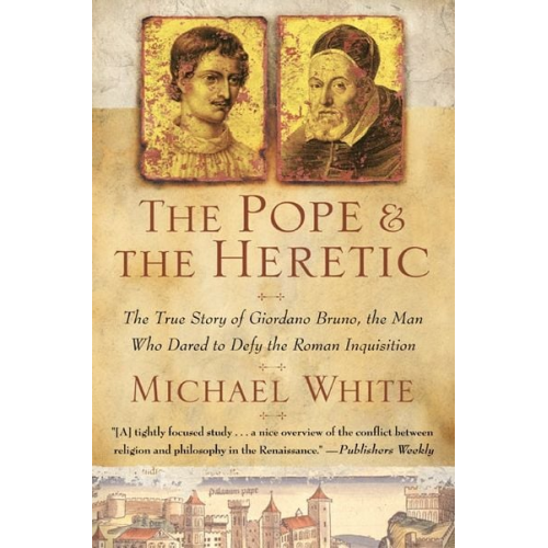 Michael White - Pope and the Heretic, The