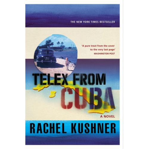 Rachel Kushner - Telex from Cuba