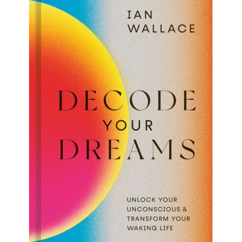 Ian Wallace - Decode Your Dreams