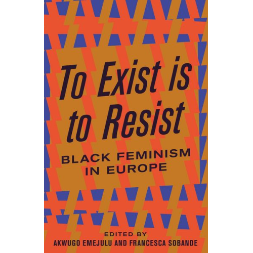 Akwugo Emejulu - To Exist is to Resist