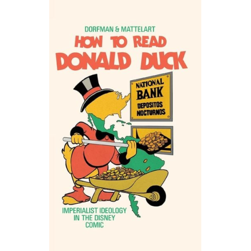 Ariel Dorfman Armand Mattelart - How to Read Donald Duck