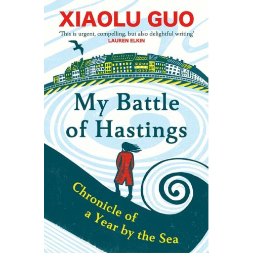 Xiaolu Guo - My Battle of Hastings