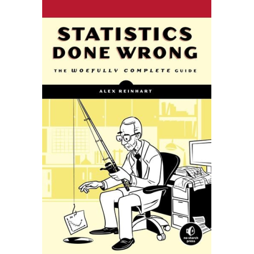 Alex Reinhart - Statistics Done Wrong