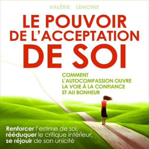 Valérie Lemoine - Le pouvoir de l'acceptation de soi