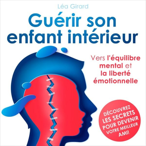 Léa Girard - Guérir son enfant intérieur