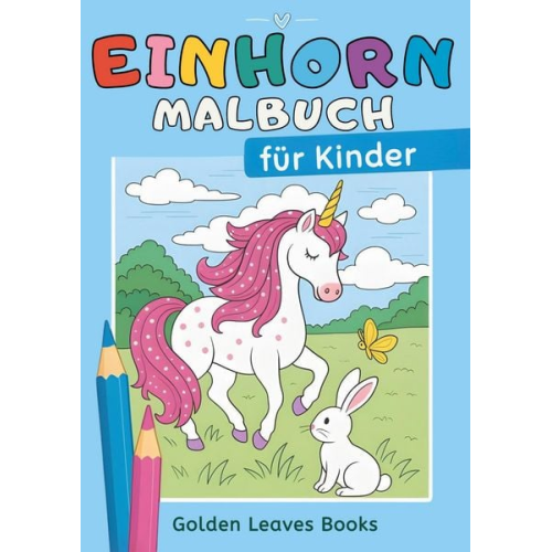 Golden Leaves Books - Einhorn Malbuch für Kinder