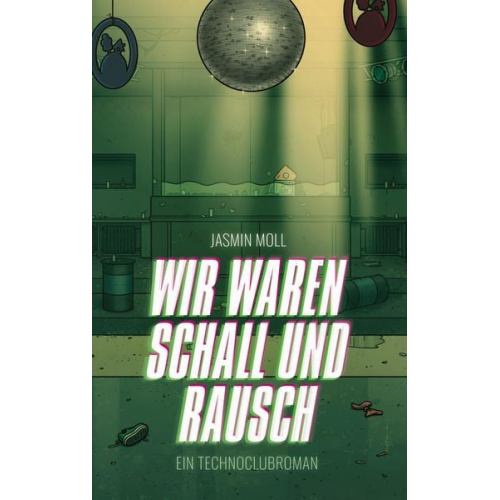 Jasmin Moll - Wir waren Schall und Rausch