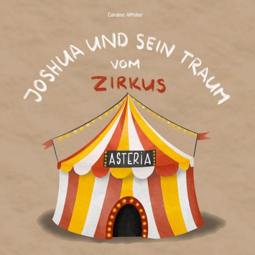 Caroline Affolter - Joshua und sein Traum vom Zirkus