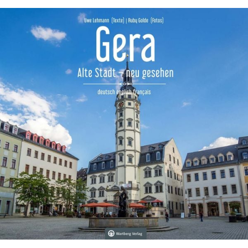Uwe Lehmann Ruby Golde - Gera - Alte Stadt - neu gesehen