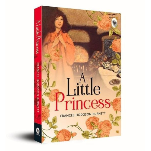 Frances Hodgson Burnett - A Little Princess