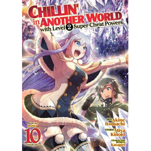 Miya Kinojo - Chillin' in Another World with Level 2 Super Cheat Powers (Manga) Vol. 10