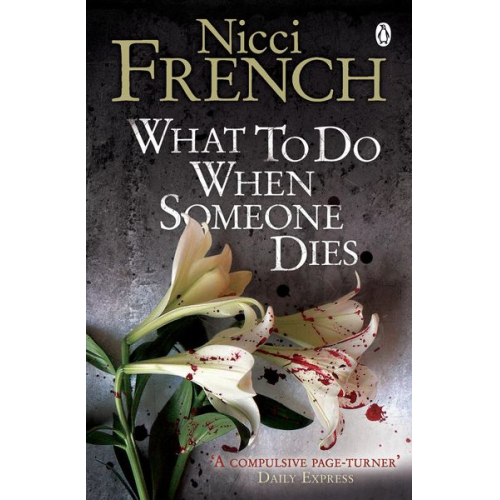Nicci French - What to Do When Someone Dies