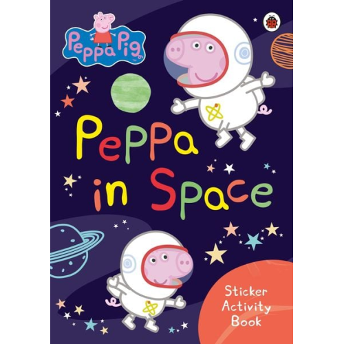 Peppa Pig - Peppa Pig: Peppa in Space Sticker Activity Book
