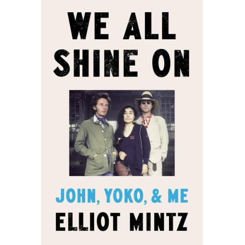 Elliot Mintz - We All Shine On