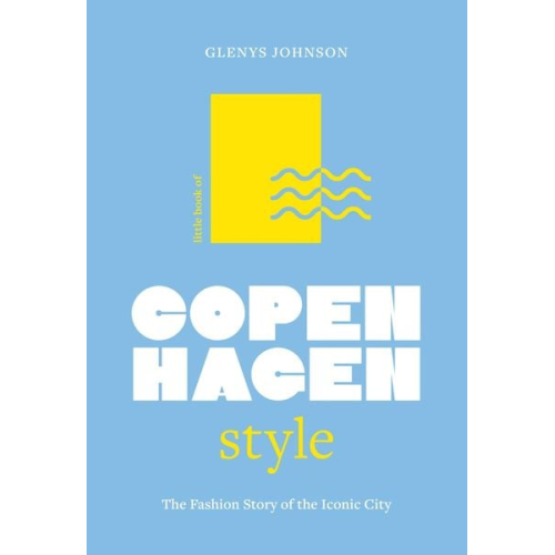 Glenys Johnson - Little Book of Copenhagen Style