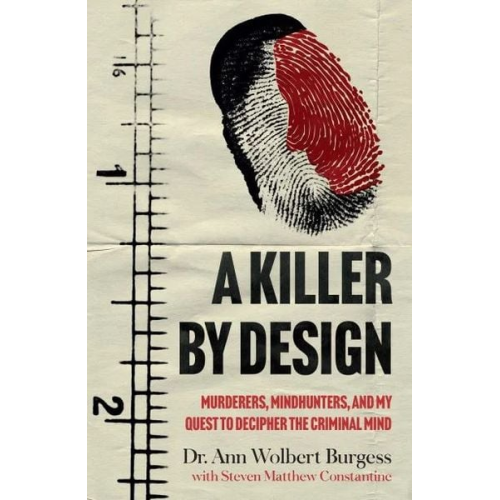 Ann Wolbert Burgess Steven Matthew Constantine - A Killer By Design