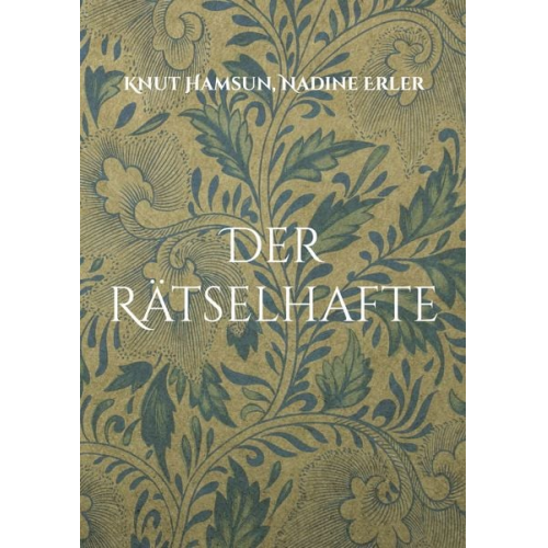 Knut Hamsun Nadine Erler - Der Rätselhafte