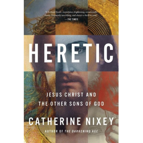 Catherine Nixey - Heretic