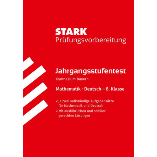 STARK Mathematik/Deutsch 8. Klasse - Jahrgangsstufentest Gymnasium Bayern - Prüfungsvorbereitung
